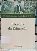 FILOSOFIA DA EDUCA��O-MARIA L�CIA DE ARRUDA ARANHA