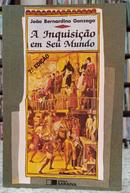A INQUISI��O EM SEU MUNDO-JO�O BERNARDINO GONZAGA