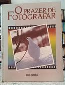 O PRAZER DE FOTOGRAFAR-RICHARD CIVITA ( EDITOR )