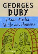 Idade Media Idade dos Homens-Georges Duby