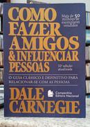 COMO FAZER AMIGOS & INFLUENCIAR PESSOAS-DALE CARNEGIE