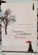 A MENINA QUE ROUBAVA LIVROS-MARKUS ZUSAK
