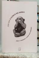 O SIL�NCIO DOS ANIMAIS - SOBRE O PROCESSO E OUTROS MITOS MODERNOS-JOHN GRAY