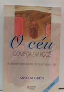 O C�u Come�a em Voc�-Anselm Grun