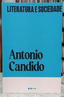 LITERATURA E SOCIEDADE - ESTUDOS DE TEORIA E HIST�RIA LITER�RIA-ANTONIO CANDIDO