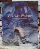 O UNIVERSO PLASTICOCE�NICO-PEDRO PINHEIRO ( FREI )