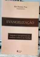 EVANGELIZA��O - LEGADO E PERSPECTIVAS NA AM�RICA LATINA E NO CARIBE-EL�I DION�SIO PIVA ( ORGANIZADOR )