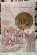 DEUS RECONHECER� OS SEUS - A HIST�RIA SECRETA DOS C�TAROS-MARIA NAZARETH ALVIM DE BARROS