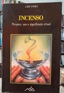 INCENSO - PREPARO, USO E SIGNIFICADO RITUAL-LEO VINCI