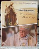 REMINISC�NCIAS  90 ANOS DE IDADE / 50 ANOS DE BISPO-PEDRO AN�NIO MARCHETTI FEDALTO ( DOM )