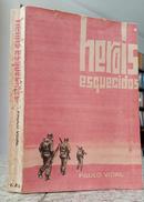 Her�is Esquecidos  / Livro Raro-Paulo Vidal