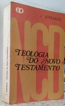 TEOLOGIA DO NOVO TESTAMENTO - PRIMEIRA P - JOACHIM JEREMIAS