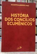 HIST�RIA DOS CONC�LIOS ECUM�NICOS - GIUSEPPE ALBERIGO ( ORGANIZADOR )