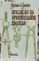 AVALIA��O DA APRENDIZAGEM ESCOLAR - CIPRIANO C. LUCKESI