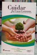 CUIDAR DA CASA COMUM - NOSSA CONTRIBUI��O AO PACTO EDUCATIVO GLOBAL-�SCAR A. P�REZ SAYAGO