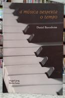 A M�SICA DESPERTA O TEMPO-DANIEL BARENBOIM