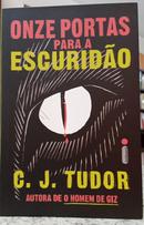 Onze Portas Para a Escurid�o-C. J. TUDOR