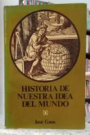 HISTORIA DE NUESTRA IDEA DEL MUNDO-JOS� GAOS