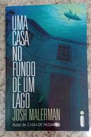 Uma casa no fundo de um lago-Josh Malerman