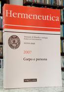 HERMENEUTICA - CORPO E PERSONA / ANNUARIO DI FILOSOFIA E TEOLOGIA / 2007-EDITORA MORCELLIANA