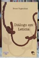 DI�LOGO EM LET�CIA / COLE��O FILOSOFIA 133-ERNST TUGENDHAT