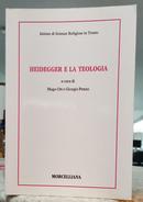 HEIDEGGER E LA TEOLOGIA  / RELIGIONE E CULTURA 7-HUGO OTT / GIORGIO PENZO ( A CURA DI )