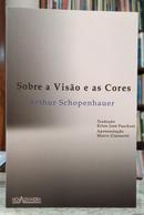 SOBRE A VIS�O E AS CORES-ARTHUR SCHOPENHAUER