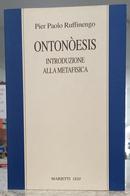 ONTON�ESIS - INTRODUZIONE ALLA METAFISICA PER UN AMICO PASTICCIERE-PIER PAOLO RUFFINENGO