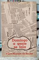 DOMINGO A GENTE SE FALA-FLORA MUNHOZ DA ROCHA