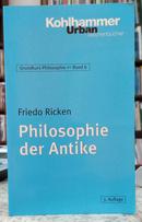 PHILOSOPHIE DER ANTIKE - GRUNDKURS PHILOSOPHIE BAND 6-FRIEDO RICKEN