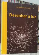 DESENHAR A LUZ-PETER BOERBOOM / TIM PROETEL
