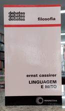 LINGUAGEM E MITO / DEBATES-FILOSOFIA-ERNST CASSIRER