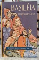 BASIL�IA - O REINO DE DEUS-BOAVENTURA KLOPPENBURG
