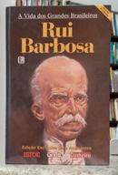 RUI BARBOSA - COLE��O A VIDA DOS GRANDES BRASILEIROS -M�RCIO TAVARES DAMARAL