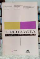 TEOLOGIA E NOVOS PARADIGMAS-M�RCIO FABRI DOS ANJOS ( ORGANIZADOR )
