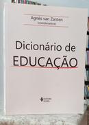 DICION�RIO DE EDUCA��O-AGN�S VAN ZANTEN ( ORGANIZADORA )
