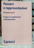 PENSIERI E RAPPRESENTAZIONI - FREGE E IL COGNITIVISMO CONTEMPORANEO-ELISABETA SACCHI