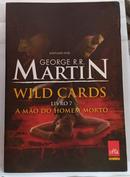 Wild Cards / A m�o do homem morto / livro 7-George R. R. Martin