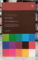 A PINTURA - TEXTOS ESSENCIAIS - VOL 9: O DESENHO E A COR-JACQUELINE LICHTENSTEIN