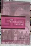FUNDAMENTOS DA �TICA / S�RIE ESTUDOS DE FILOSOFIA-ANTONIO DJALMA BRAGA JUNIOR / IVAN LUIZ MONTEIRO