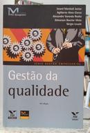 GEST�O DA QUALIDADE / S�RIE GEST�O EMPRESARIAL-ISNARD MARSHALL JUNIOR E OUTROS