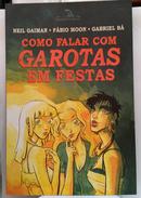COMO FALAR COM GAROTAS EM FESTAS -NEIL GAIMAN / F�BIO MOON / GABRIEL B�