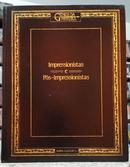 IMPRESSIONISTAS E P�S-IMPRESSIONISTAS - 1 / COLE��O G�NIOS DA PINTURA-EDITORA ABRIL CULTURAL