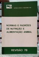 NORMAS E PADR�ES DE NUTRI��O E ALIMENTA��O ANIMAL / REVIS�O 78-EDITORA NUTRI��O