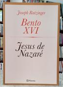 JESUS DE NAZAR�-JOSEPH RATZINGER ( BENTO XVI )
