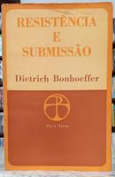 RESIST�NCIA E SUBMISS�O-DIETRICH BONHOEFFER