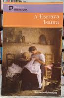 A ESCRAVA ISAURA / COLE��O CL�SSICOS DA LITERATURA-BERNARDO GUIMAR�ES