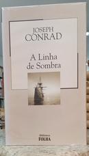A LINHA DE SOMBRA / COLE��O BIBLIOTECA FOLHA VOLUME 6-JOSEPH CONRAD
