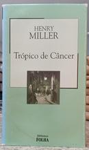 TR�PICO DE C�NCER / COLE��O BIBLIOTECA FOLHA VOLUME 8-HENRY MILLER