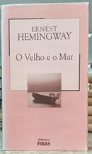 O VELHO E O MAR / COLE��O BIBLIOTECA FOLHA VOLUME11-ERNEST HEMINGWAY